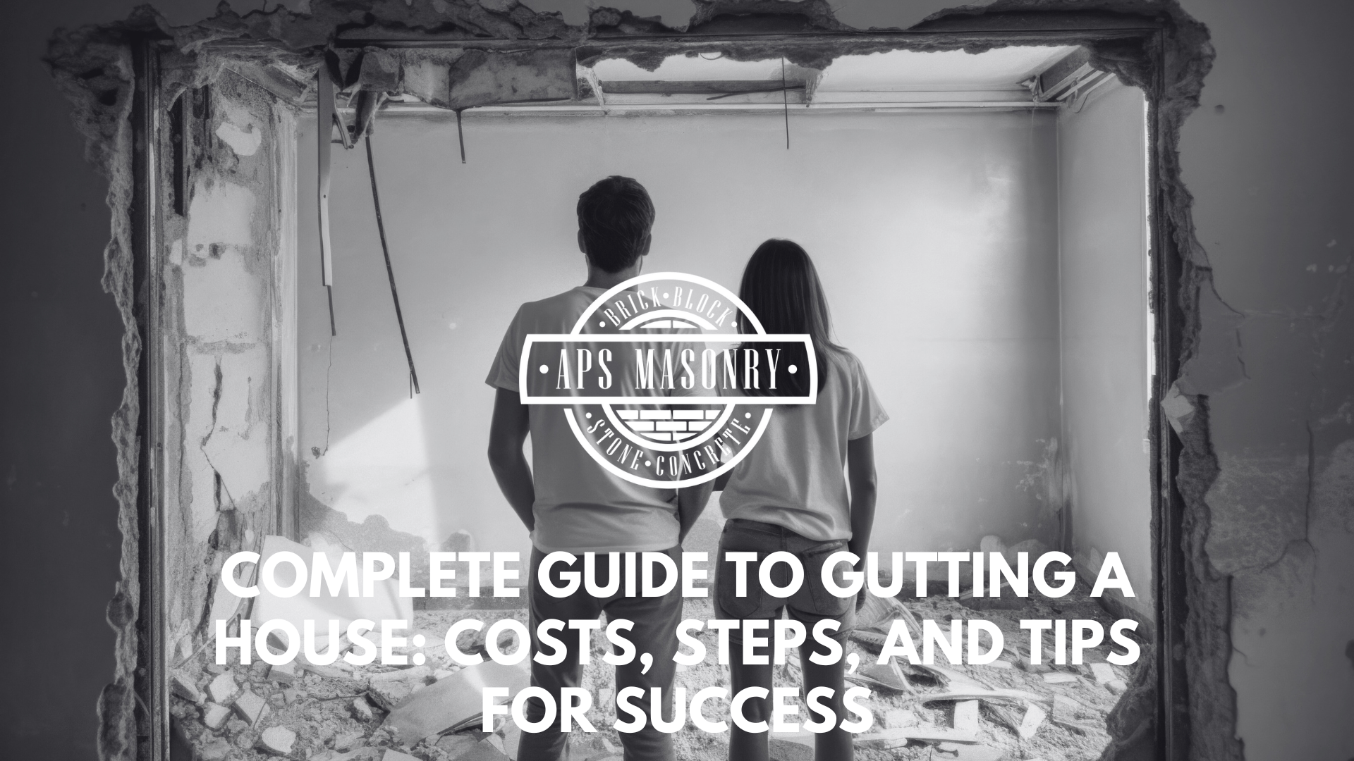 Guide to Gutting a House Costs, Steps, and Tips
